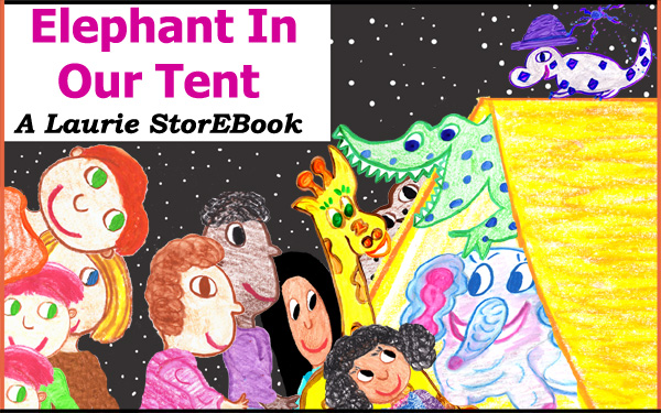 Elephant In Our Tent Laurie StorEBook