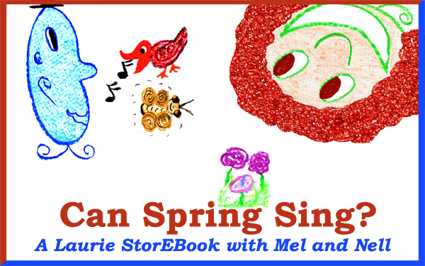 Can Spring Sing? Laurie StorEBook