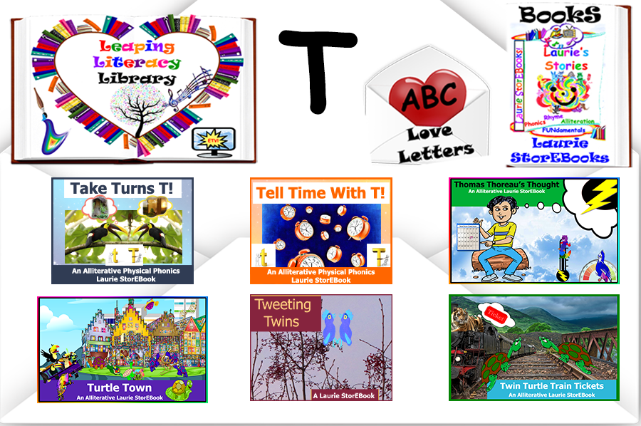 We love Letter T! Alliteration Celebration Laurie StorEBooks!